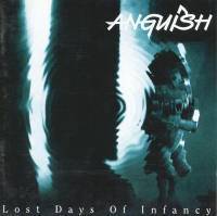 Anguish (GER) : Lost Days of Infancy